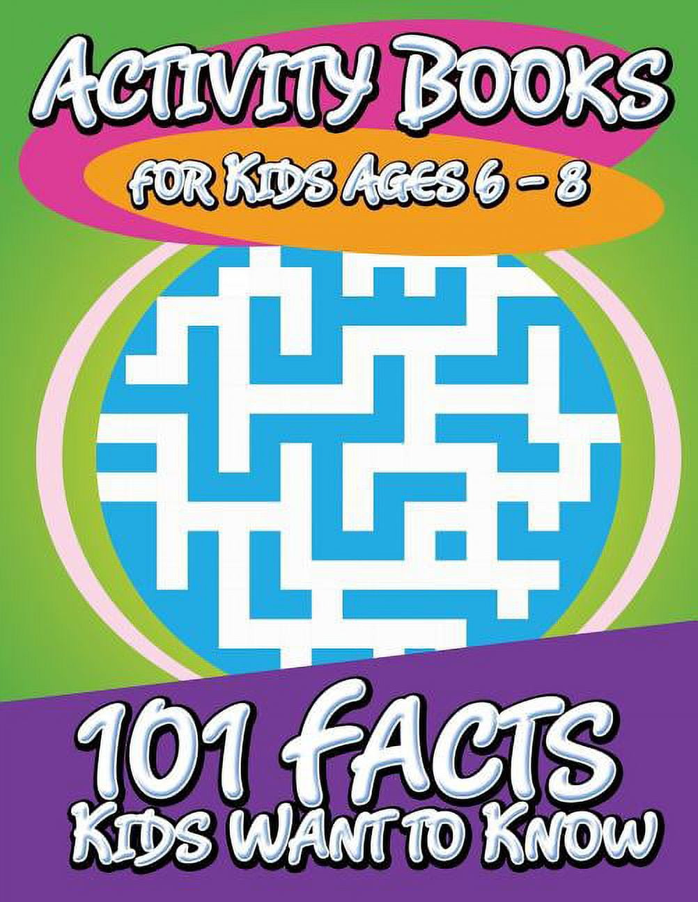 Added Activity Books for Kids Ages 6 - 8 (101 Facts Kids Want to Know) (Paperback) to Wishlist