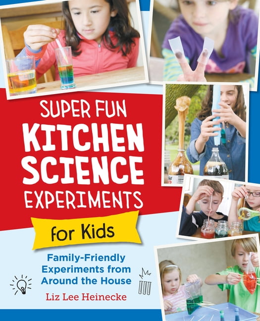 Added Super Fun Kitchen Science Experiments for Kids : 52 Family Friendly Experiments from Around the House (Paperback) to Wishlist